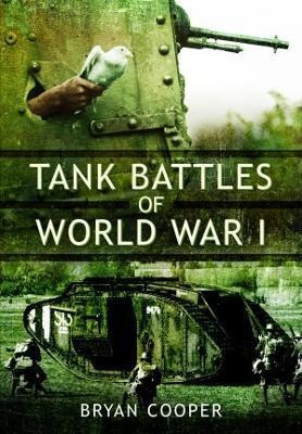 Libro Tank Battles Of World War I - Bryan Cooper