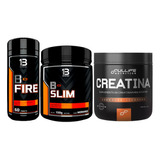 Kit Emagrecedor B Fire + B Slim + Creatina Pura 