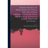 Libro Indian Travels Of Apollonius Of Tyana, And The Indi...