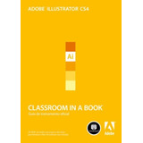 Adobe Illustrator Cs4 Classroom In A Book