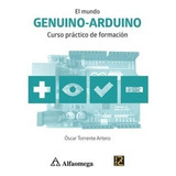 El Mundo Genuino-arduino Curso Practico De Formacion 1ed.