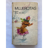 Mujercitas Louise May Alcott Primera Edición Pasta Dura 1967