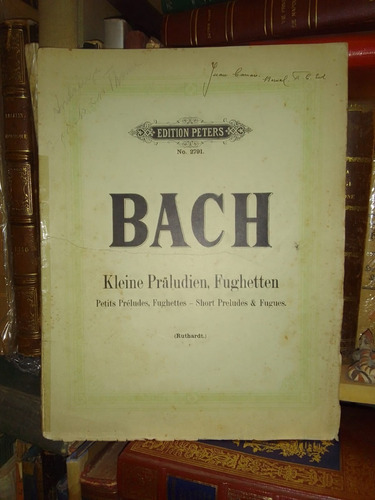 Bach: Peq Preludios Fugas. Firma J. Canaro. Peters Partitura