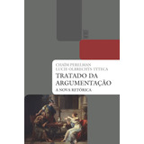 Tratado Da Argumentação: A Nova Retórica, De Perelman, Chaim. Série Coleção Biblioteca Jurídica Editora Wmf Martins Fontes Ltda, Capa Mole Em Português, 2014