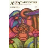 Obras Completas 13: Ensayos, De Alejo Carpentier. Editorial Siglo Xxi, Edición 1 En Español