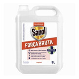 Forca Bruta Desinf Sanol Original 5l