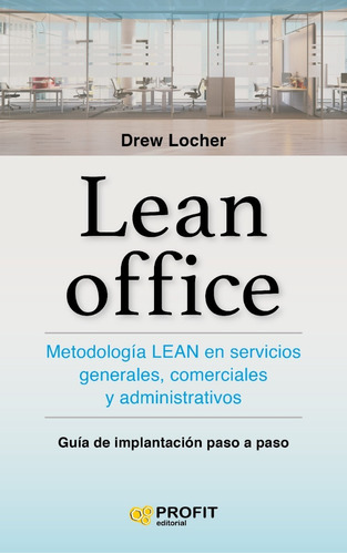 Lean Office - Las Claves Para Evitar El Despilfarro