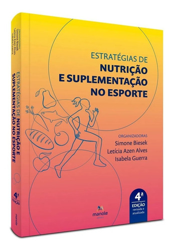 Livro: Estratégias De Nutrição E Suplementação No Esporte  4ª Edição