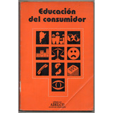 Educacion Del Consumidor - Adelco - Sin Escrituras