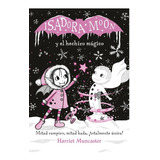 Isadora Moon Y El Hechizo Magico - Harriet Muncaster