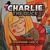 Charlie The Duck, De Cosco, Josephine. Editorial Tellwell Talent, Tapa Blanda En Inglés