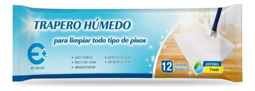 Trapero Humedo Eclean Aroma Fresh 12 Unidades