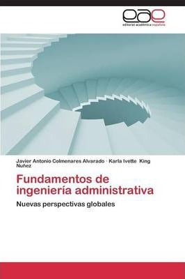 Libro Fundamentos De Ingenieria Administrativa - Colmenar...
