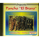  Pancho El Bravo Orquesta - Charanga Típica 