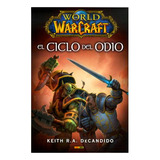 Libro World Of Warcraft El Ciclo Del Odio De Decandido Panin