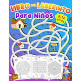 Libro: Del Laberinto Para Ninos 8-12 Años  En Español, 104pg