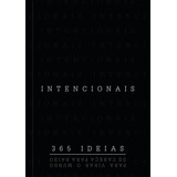 Intencionais: 365 Ideias Para Virar O Mundo De Cabeça Para Baixo, De Hummel, Beatriz. Editora Ministérios Pão Diário, Capa Mole Em Português, 2019