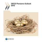 Oecd Pensions Outlook 2012 Capa Comum  11 Junho 2012 Edição Inglês  Por Oecd Publishing (autor)
