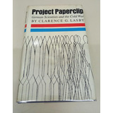 Project Paperclip * Labsy Clarence G. * Muy Raro