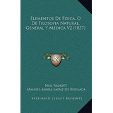 Libro Elementos De Fisica, O De Filosofia Natural, Genera...