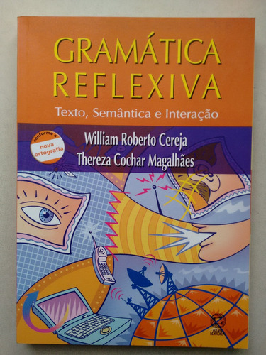 Livro Gramática Reflexiva William Roberto Cereja Atual Editora 1830