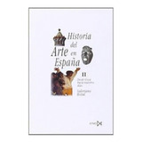 Historia Del Arte En España Ii