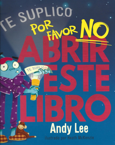 Te Suplico Por Favor No Abrir Este Libro - Andy Lee