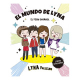 El Mundo De Lyna El Team Anormal. Para Colorear Con Stickers!, De Lyna Vallejos. Editorial Random House En Español, 2020