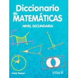 Diccionario De Matemáticas Nivel Secundario Trillas