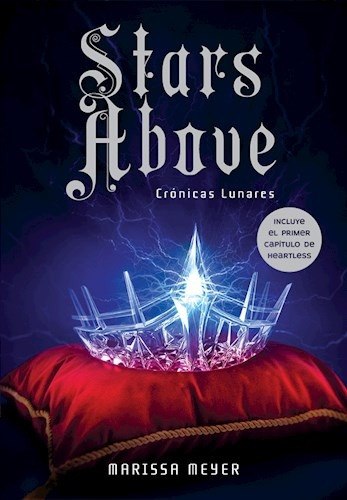 Stars Above, De Marissa Meyer. Serie Crónicas Lunares, Vol. 6. Editorial Vrya, Tapa Blanda En Español, 2016