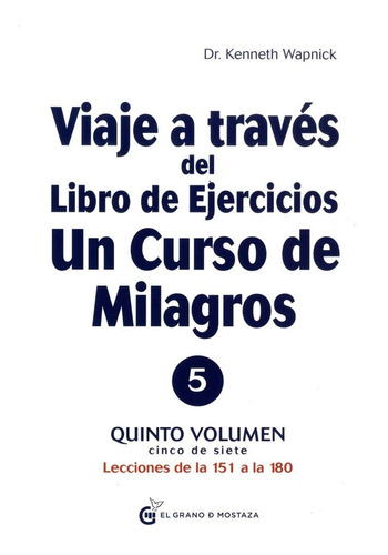 Viaje A Través Del Libro De Ejercicios. Vol. 5