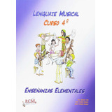 Lenguaje Musical, 4 Enseãâanzas Elementales, De Segura Varo, Raul. Editorial R.c.m. Ediciones Musicales En Español