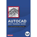 Libro: Autocad 2019: Training Guide