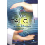 Libro Guía Tai Chi De La Harvard Medical School - Paidotribo
