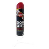 Dog Out Aerosol 440ml Repelente Perros Gatos Mascotas 