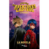 Las Aventuras De Ladybug, De Varios Autores. Serie 6287572621, Vol. 1. Editorial Grupo Planeta, Tapa Blanda, Edición 2023 En Español, 2023