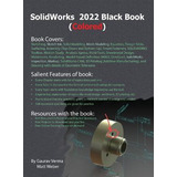 Libro Solidworks 2022 Black Book (colored) - Gaurav Verma
