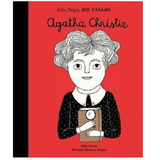 Agatha Christie - Little People, Big Dreams, De Sanchez Vegara, Maria Isabel. Editorial Quarto - Frances Lincoln, Tapa Dura En Inglés Internacional, 2017