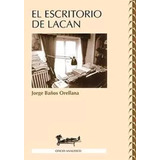 Escritorio De Lacan, El.baños Orellana, Jorge