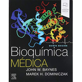 Libro Bioquímica Médica Baynes De John W Baynes Marek H Domi