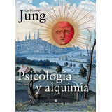 Psicología Y Alquimia - Carl Gustav Jung - Santiago Rueda 