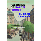 Pastiches De Marcel Proust, De Proust, Marcel. Editorial Jot Down Books, Tapa Blanda En Español