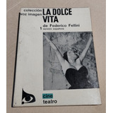 La Dolce Vita, Guión De Federico Fellini - Ayma. Usado