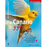 Mi Canario Y Yo