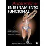 Anatomia Del Entrenamiento Funcional Kevin Carr / Mary Feit