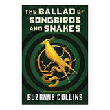 Hunger Games,the: The Ballad Of Songbirds And Snakes Kel Edi