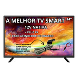 Tv Smart 24 Philco Caminhão Carreta Carro Trailer 12v Nativa