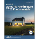 Libro: Autodesk Autocad Architecture 2020 Fundamentals