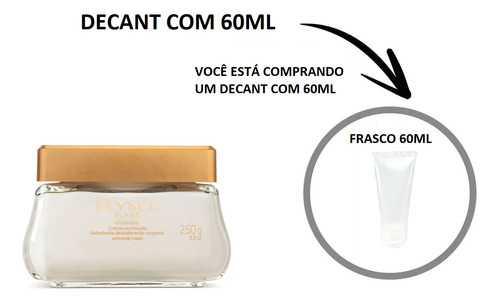 Creme Acetinado Hidratante Elysée Blanc Decant Com 60ml