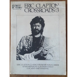 Eric Clapton Crossroads Volumen 3 Partituras 